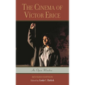 The Cinema of Víctor Erice: An Open Window