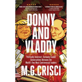 Donny and Vladdy: Politically-Incorrect, Curiously Candid Conversations Between the World's Two Most Controversial Leaders (First Edition 2019)