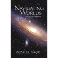 Navigating Worlds: Collected Essays Vol. 2 (2006-2020)