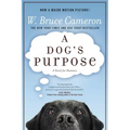 A Dog's Purpose: A Novel for Humans