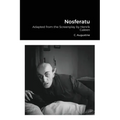 Nosferatu: Adapted from the Screenplay by Henrik Galeen