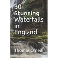 30 Stunning Waterfalls in England