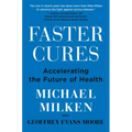 Faster Cures: Accelerating the Future of Health