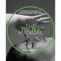 The Tui Na Manual: Chinese Massage to Awaken Body and Mind