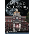 Haunted Martinsburg