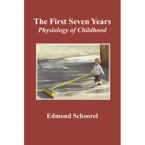 The First Seven Years: Physiology of Childhood