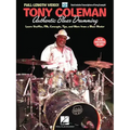 Tony Coleman - Authentic Blues Drumming: Learn Shuffles, Fills, Concepts, Tips and More from a Blues Master