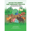 Mayur the Greedy and Arrogant Peacock: English Indonesian Bilingual Book