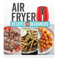 Air Fryer Recipes for Beginners