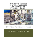 Computer Science for International Baccalaureate Syllabus - Topic 1: System Fundamentals