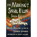 The Making of a Serial Killer: Second Edition
