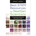 Best STEM Resources for NextGen Scientists: The Essential Selection and User's Guide