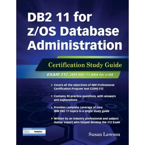 DB2 11 for Z/OS Database Administration: Certification Study Guide