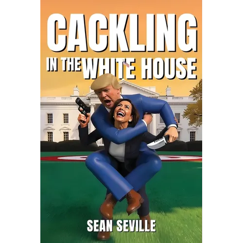 Cackling In The White House
