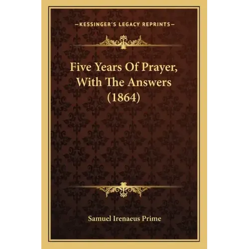 Five Years of Prayer, with the Answers (1864)