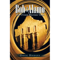 Bob at the Alamo: And Other Western Tales