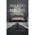 Walking with Our Mouths