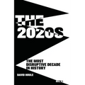 The 2020s: The Most Disruptive Decade in History Book 1