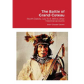 The Battle of Grand-Coteau (North Dakota, July 13-14 1851) & other historical accounts.