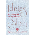 La sabiduría de los idiotas: (Versión de bolsillo)
