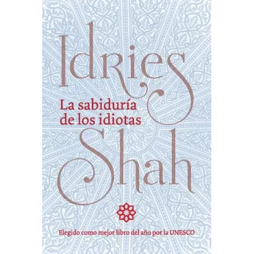 La sabiduría de los idiotas: (Versión de bolsillo)
