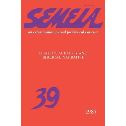 Semeia 39: Orality, Aurality, and Biblical Narrative