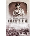 Life and Legends of Calamity Jane