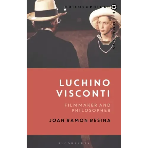 Luchino Visconti: Filmmaker and Philosopher
