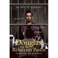Douglas and the Reluctant Pastor: The Hell Dog and His Sidekick
