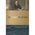 The Legacy of Luther