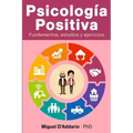 Psicología Positiva: Fundamentos, estudios y ejercicios