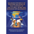 Macroeconomics of Western Balkans in the Context of the Global Work and Business Environment