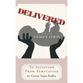 Delivered from Temptation: From Temptation to Salvation
