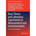 Basic Theory and Laboratory Experiments in Measurement and Instrumentation: A Practice-Oriented Guide