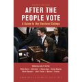 After the People Vote, Fourth Edition: A Guide to the Electorial College
