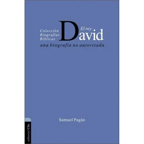 El Rey David: Una Biografía No Autorizada
