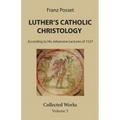 Luther's Catholic Christology