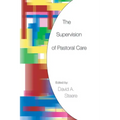 The Supervision of Pastoral Care