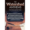 The Watershed Anthems