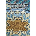 Merindilogun Folktales: Morals Of Yoruba Odus Relating Today's Lifestyles