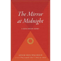 The Mirror at Midnight: A South African Journey