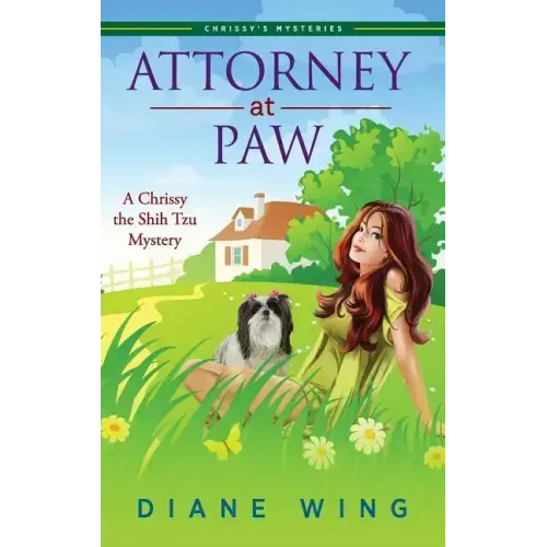 Attorney-at-Paw: A Chrissy the Shih Tzu Mystery