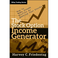 The Stock Option Income Generator: How to Make Steady Profits by Renting Your Stocks