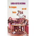 Tu Lengua En Mi Boca / Your Tongue in My Mouth