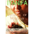 Iyanifa Woman of Wisdom: Insights from the Priestesses of the Ifa Orisha Tradition, Their Stories and Plight for the Divine Feminine