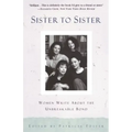 Sister to Sister: Women Write about the Unbreakable Bond