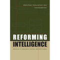 Reforming Intelligence: Obstacles to Democratic Control and Effectiveness