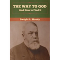 The Way to God and How to Find It