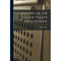 History of the Glade Valley High School