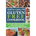 Gluten Free Cookbook: 150 fast and easy recipes for busy people on a gluten free diet